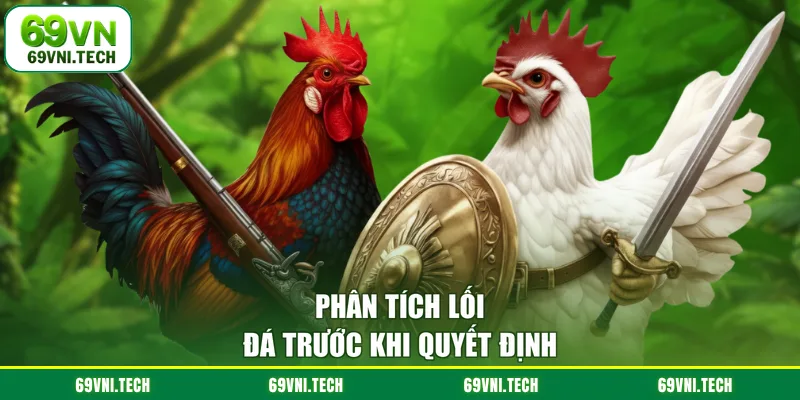Phân tích lối đá trước khi quyết định