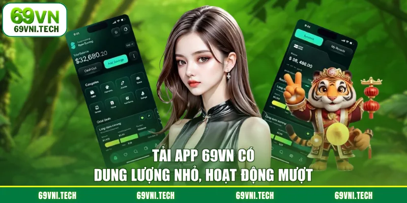 Tải app 69VN có dung lượng nhỏ hoạt động mượt