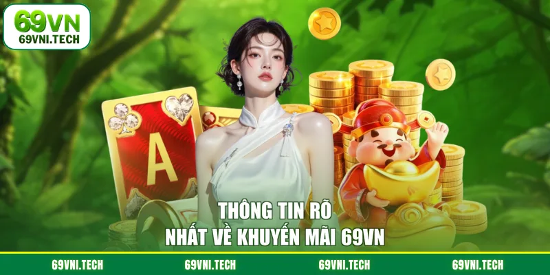 Thông tin rõ nhất về khuyến mãi 69VN