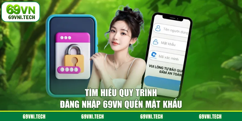 Tìm hiểu quy trình đăng nhập 69VN quên mật khẩu